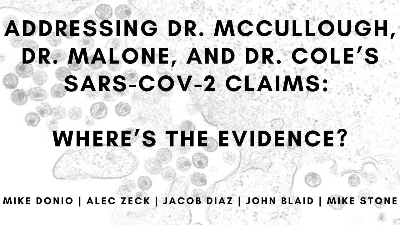 Addressing Dr. McCullough, Dr. Malone, and Dr. Cole&#8217;s &#8220;SARS-COV-2&#8221; Claims: Where&#8217;s the Evidence?