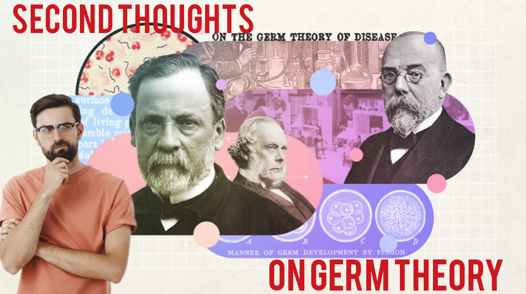 Second Thoughts on the Germ Theory