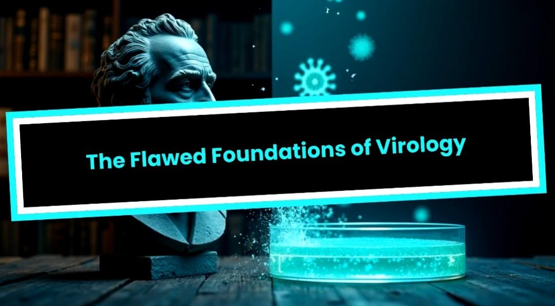 AntiViral Ep. 3: The Flawed Foundations of Virology