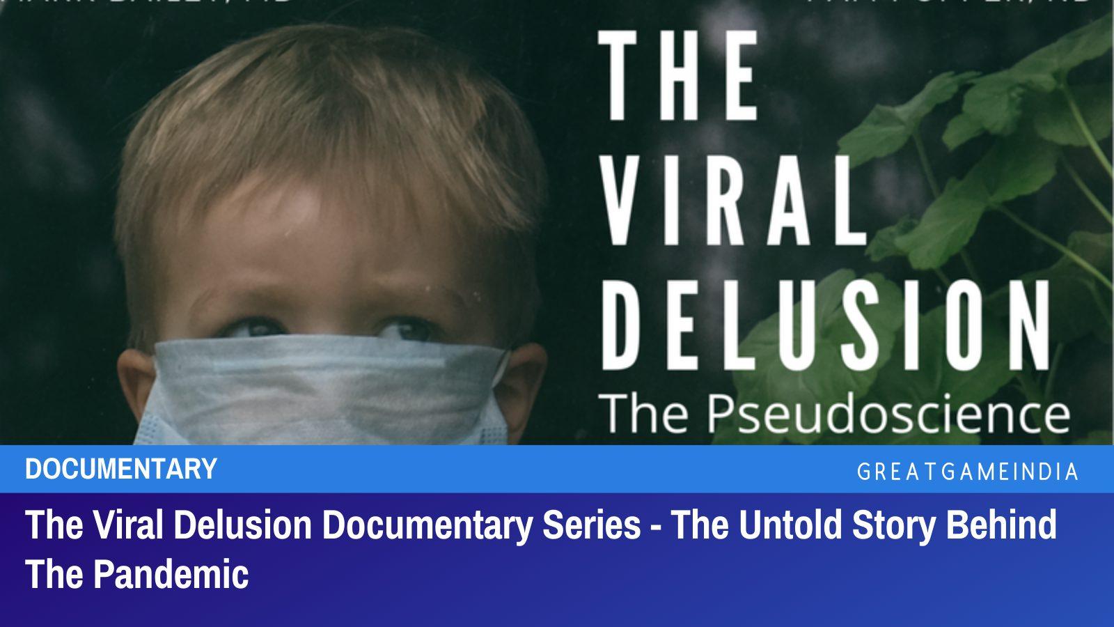 The Viral Delusion