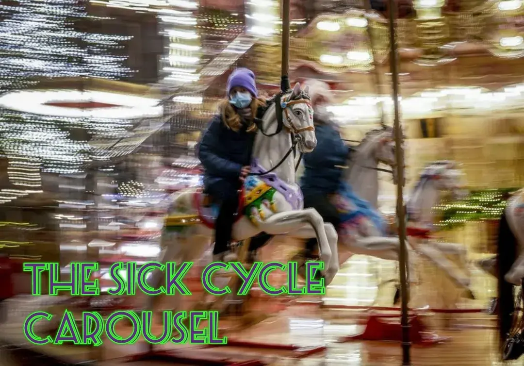The Sick Cycle Carousel